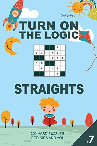 Turn On The Logic Straights - 200 HARD PUZZLES #7 For Kids and You