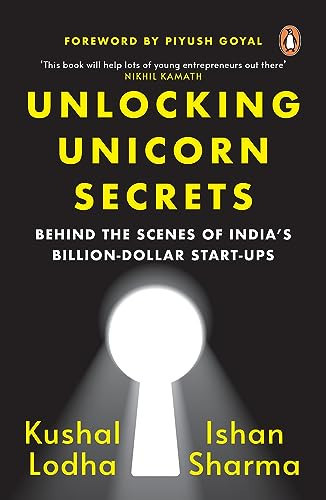 Unlocking Unicorn Secrets Behind the Scenes of India's Billion-Dollar Start-Ups