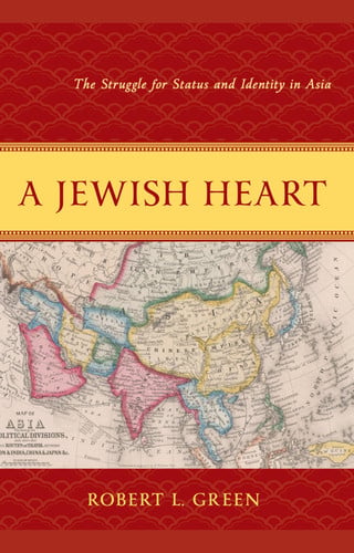 A Jewish Heart The Struggle for Status and Identity in Asia