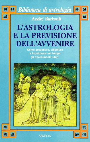 L'astrologia e la previsione dell'avvenire