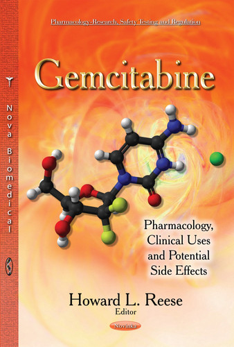 Gemcitabine Pharmacology, Clinical Uses and Potential Side Effects