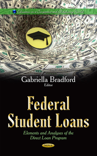 Federal Student Loans Elements and Analyses of the Direct Loan Program