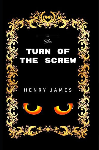 The Turn of the Screw By Henry James - Illustrated