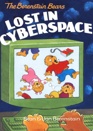 Cover of Berenstain Bears Lost in Cyberspace