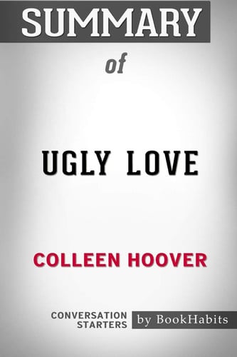 Summary of Ugly Love by Colleen Hoover Conversation Starters