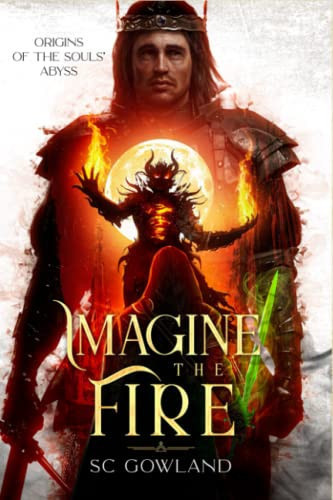 Imagine The Fire: Origins of the Souls’ Abyss #1
