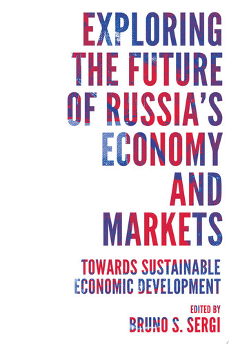 Exploring the Future of Russia's Economy and Markets Towards Sustainable Economic Development