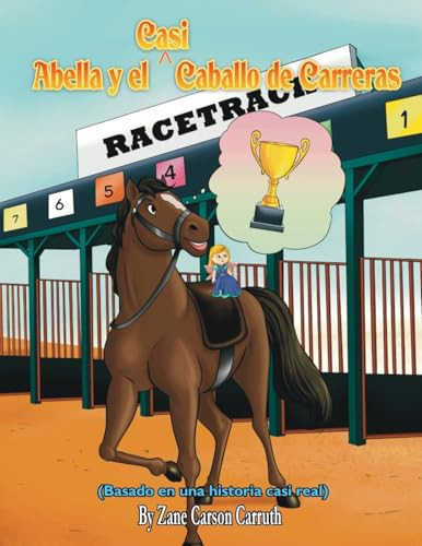 Cover of Abella and the Almost Racehorse ( Spanish Version)