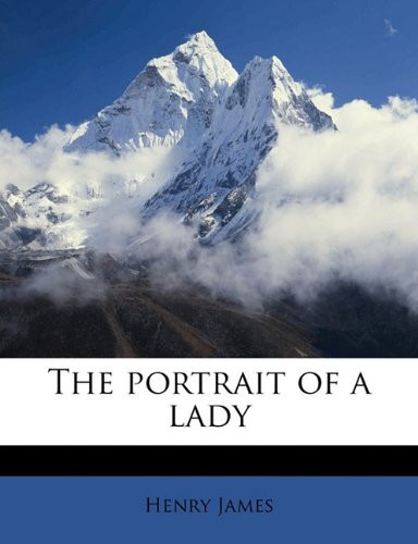 The portrait of a lady Volume 1