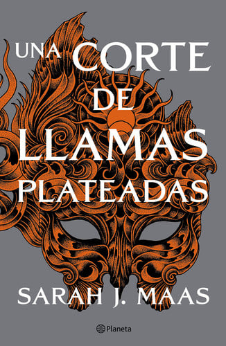 Una Corte de Llamas Plateadas (Una Corte de Rosas Y Espinas 5) / A Court of Silver Flames (a Court of Thorns and Roses Acotar 5)