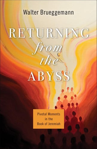 Returning from the Abyss Pivotal Moments in the Book of Jeremiah
