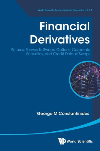 Financial Derivatives Futures, Forwards, Swaps, Options, Corporate Securities and Credit Default Swaps