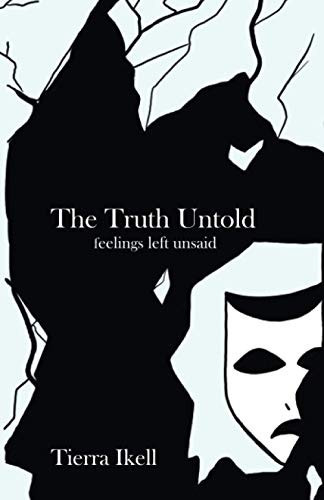 The Truth Untold Feelings Left Unsaid