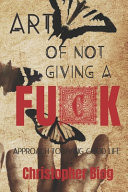 Art of Not Giving a Fuck Approach to Living Good Life