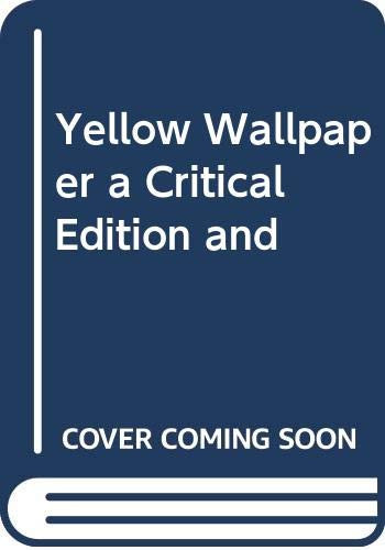 Yellow Wall Paper and the History of Its P