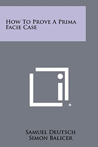 How to Prove a Prima Facie Case