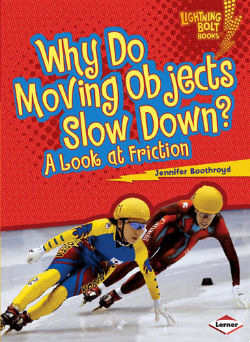 Cover of Why Do Moving Objects Slow Down?