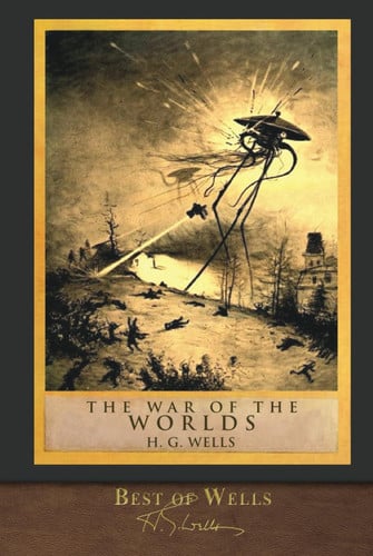 Best of Wells: the War of the Worlds 130 Illustrations