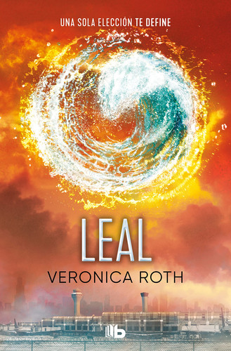 Leal / Allegiant (Divergente) (Spanish Edition)