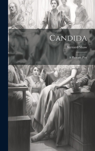 Candida A Pleasant Play