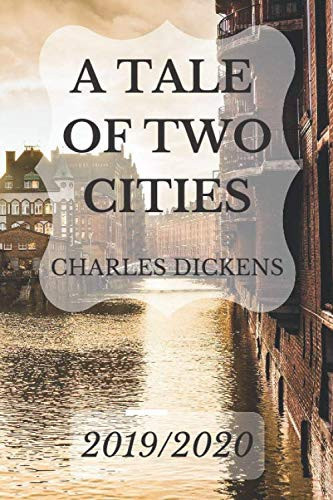 A TALE OF TWO CITIES: (2019/2020) New Edition - CHARLES DICKENS