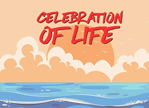 Celebration of Life: Funeral Guest Book | Message Book for Keepsake for Wake Homegoing and Memorial Services (Orange Skies)