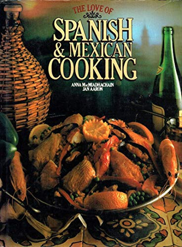 The Love of Spanish & Mexican Cooking