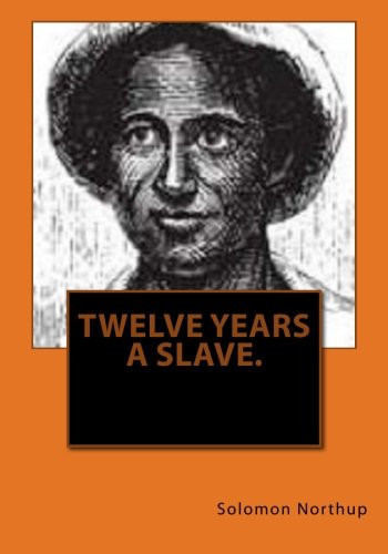 Twelve Years a Slave.