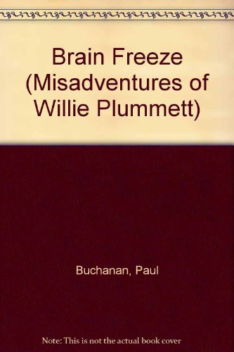 Cover of Brain Freeze (Misadventures of Willie Plummett)