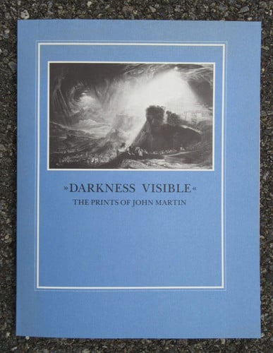 Darkness Visible: The Prints of John Martin