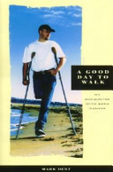 A Good Day to Walk My Encounter with Bone Cancer