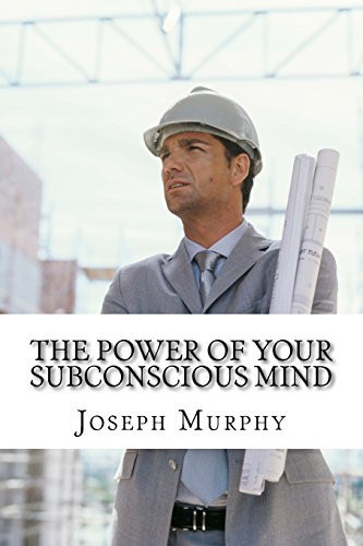 The Power of Your Subconscious Mind