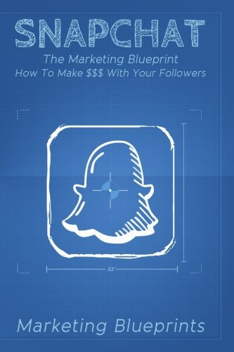 Snapchat Snapchat Marketing Mastery - How to Make $$$ with Your Followers