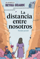La distancia entre nosotros (The Distance Between Us) Version juvenil (Young Readers Edition)