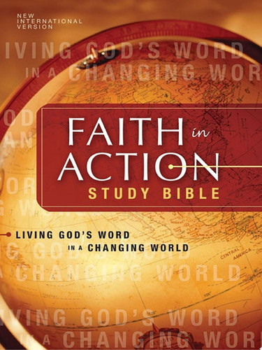 NIV, Faith in Action Study Bible: Living God's Word in a Changing World (New International Version)