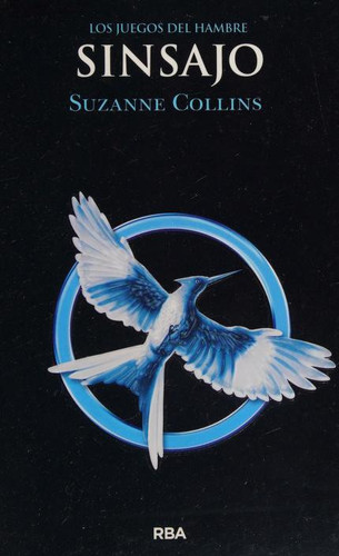 Serie Los Juegos del Hambre 3 - Sinsajo (Hunger Games, 3) (Spanish Edition)