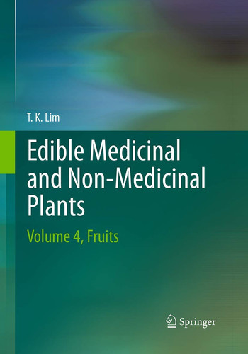 Edible Medicinal And Non-Medicinal Plants: Volume 4, Fruits