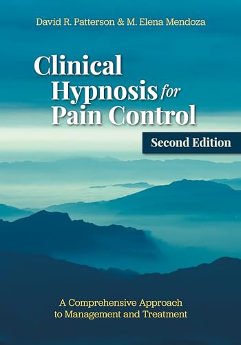 Clinical Hypnosis for Pain Control A Comprehensive Approach to Management and Treatment