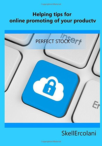 Perfect Stock Helping Tips for Online Promoting of Your Product