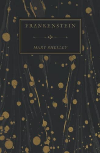 Frankenstein; Or, The Modern Prometheus