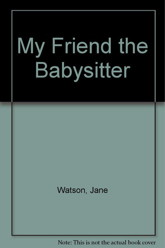 Cover of My Friend the Babysitter