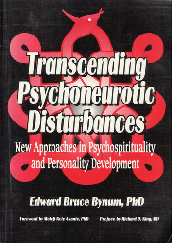 Transcending Psychoneurotic Disturbances New Approaches in Psychospirituality and Personality Development