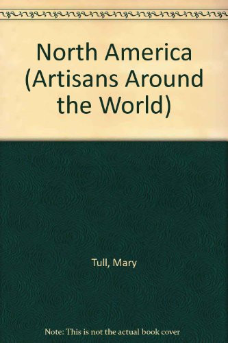 Cover of North America (Artisans Around the World)