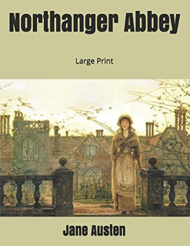 Northanger Abbey: Large Print
