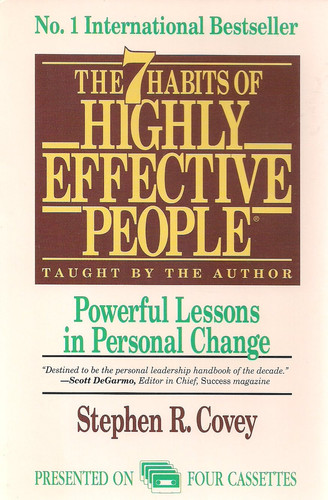 The 7 Habits of Highly Effective People