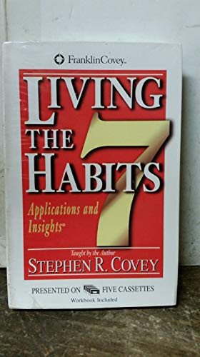 The 7 Habits of Highly Effective People/Living the 7 Habits