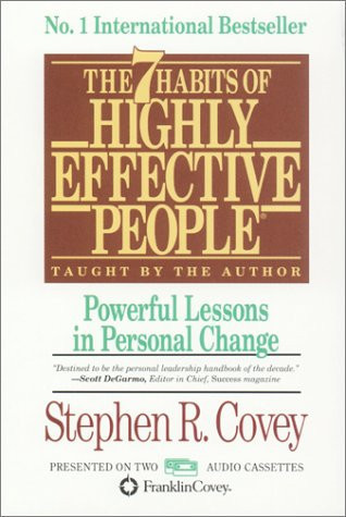 The 7 Habits of Highly Effective People: Powerful Lessons in Personal Change