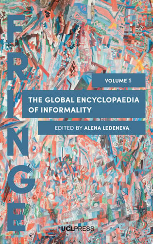 The Global Encyclopaedia of Informality, Volume 1 Towards Understanding of Social and Cultural Complexity