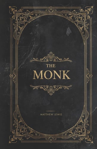 The Monk: The Full Unexpurgated Edition