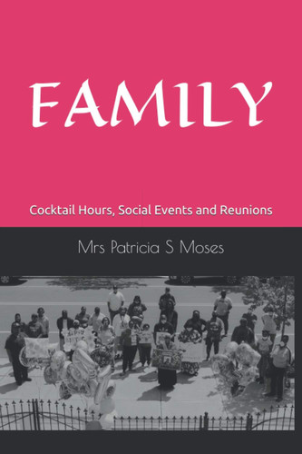 FAMILY: Cocktail Hours, Social Events and Reunions